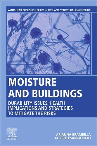 Бумажная книга «Moisture and Buildings: Durability Issues, Health Implications and Strategies to Mitigate the Risks», авторов Альберто Санджорджио, Арианна Брамбилла - фото №1