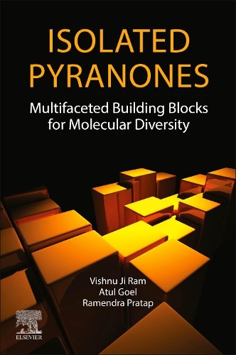 Бумажная книга «Isolated Pyranones: Multifaceted Building Blocks for Molecular Diversity», авторов Атул Гоэл, Рамендра Пратап, Вишну Джи Рам - фото №1