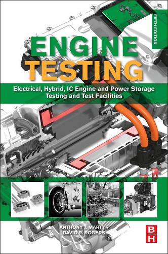 Паперова книга «Engine Testing: Electrical, Hybrid, IC Engine and Power Storage Testing and Test Facilities», авторів A. Дж. Мартір, Девід Р. Роджерс - фото №1