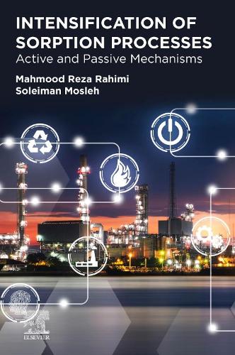 Бумажная книга «Intensification of Sorption Processes: Active and Passive Mechanisms», авторов Махмуд Реза Рахими, Солейман Мослех - фото №1