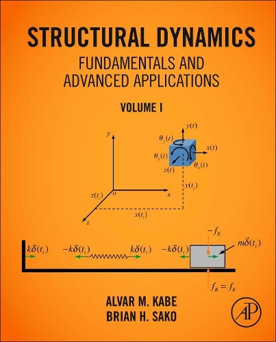 Бумажная книга «Structural Dynamics Fundamentals and Advanced Applications, Volume I: Volume I», авторов Альвар М. Кабе, Брайан Х. Сако - фото №1