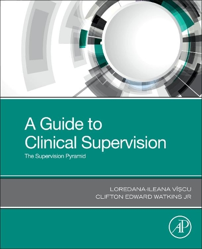 Паперова книга «A Guide to Clinical Supervision: The Supervision Pyramid», авторів Кліфтон Едвард Воткінс-молодший, Лоредана-Ілеана Віску - фото №1