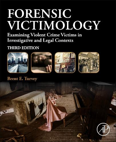 Бумажная книга «Forensic Victimology: Examining Violent Crime Victims in Investigative and Legal Contexts», автор Брент Э. Терви - фото №1
