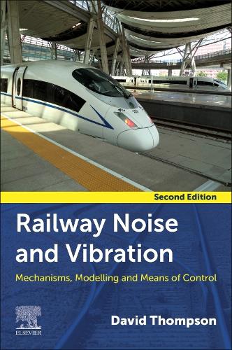 Бумажная книга «Railway Noise and Vibration: Mechanisms, Modelling, and Means of Control», автор Дэвид Томпсон - фото №1