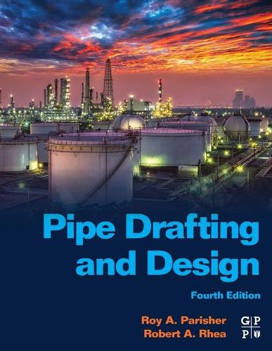 Бумажная книга «Pipe Drafting and Design», авторов Роберт А. Реа, Рой А. Пэришер - фото №1