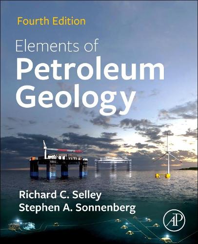 Бумажная книга «Elements of Petroleum Geology», авторов Ричард К. Селли, Стивен А. Зонненберг - фото №1