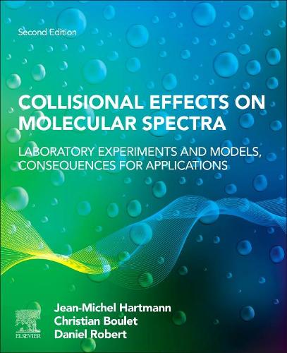 [object Object] «Collisional Effects on Molecular Spectra: Laboratory Experiments and Models, Consequences for Applications», авторів Крістіан Буле, Даніель Роберт, Жан-Мішель Гартманн - фото №1