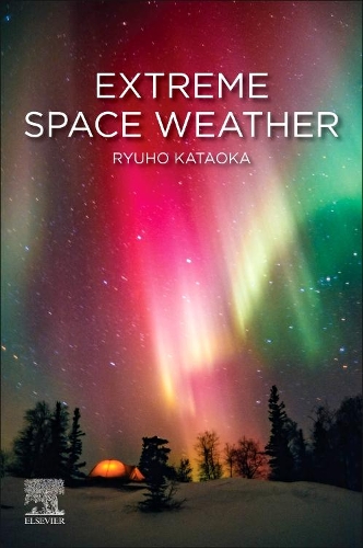Паперова книга «Extreme Space Weather», автор Рюхо Катаока - фото №1