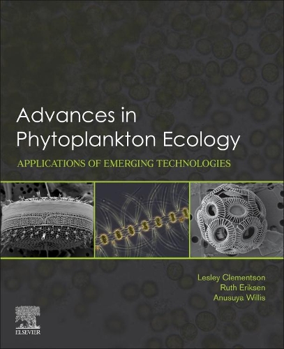 Бумажная книга «Advances in Phytoplankton Ecology: Applications of Emerging Technologies», авторов Анусуя Уиллис, Лесли Клементсон, Рут Эриксен - фото №1