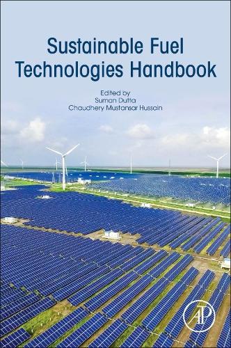 Бумажная книга «Sustainable Fuel Technologies Handbook», авторов Чодери Мустансар Хусейн, Суман Дутта - фото №1