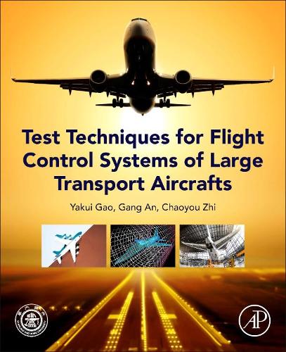 Бумажная книга «Test Techniques for Flight Control Systems of Large Transport Aircraft», авторов Чаоюй Чжи, Ганг Ан, Якуи Гао - фото №1