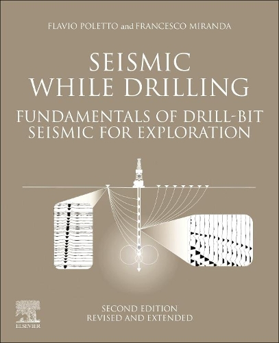 [object Object] «Seismic While Drilling: Fundamentals of Drill-Bit Seismic for Exploration», авторов Ф. Миранда, Ф.Б. Полетто - фото №1
