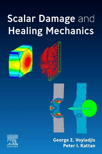 Бумажная книга «Scalar Damage and Healing Mechanics», авторов Джордж З. Воиаджис, Питер И. Каттан - фото №1