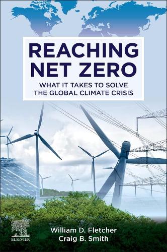 Паперова книга «Reaching Net Zero: What It Takes to Solve the Global Climate Crisis», авторів Крейг Б. Сміт, Вільям Д. Флетчер - фото №1