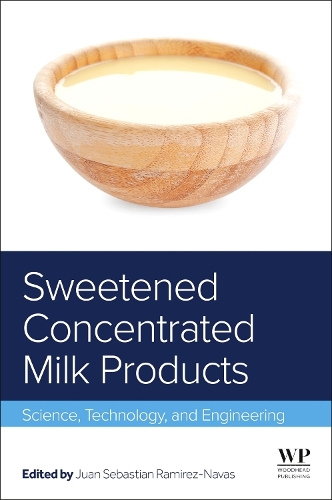 Бумажная книга «Sweetened Concentrated Milk Products: Science, Technology, and Engineering», автор Хуан Себастьян Рамирес-Навас - фото №1