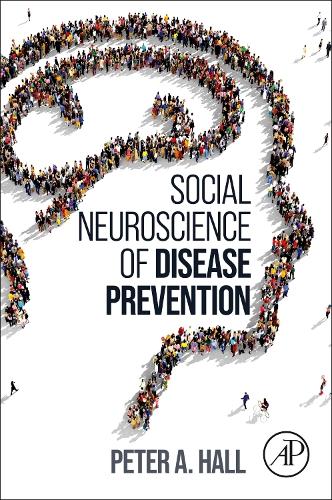 Паперова книга «Social Neuroscience of Disease Prevention», автор Пітер А. Холл - фото №1