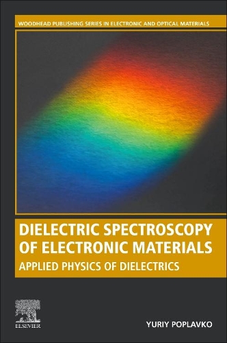 Бумажная книга «Dielectric Spectroscopy of Electronic Materials: Applied Physics of Dielectrics», автор Юрий Поплавко - фото №1