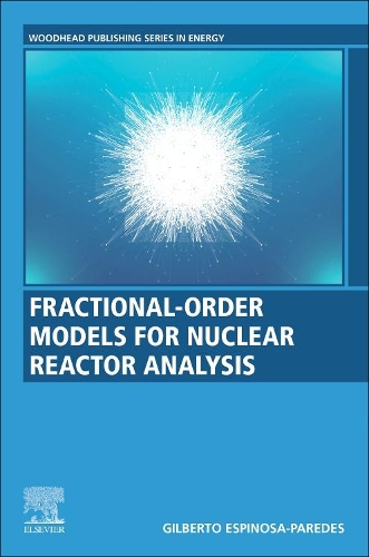 Паперова книга «Fractional-Order Models for Nuclear Reactor Analysis», автор Гілберто Еспіноса Паредес - фото №1