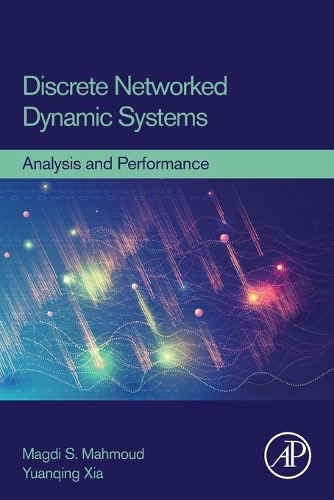 Паперова книга «Discrete Networked Dynamic Systems: Analysis and Performance», авторів Магді С. Махмуд, Юаньцін Ся - фото №1