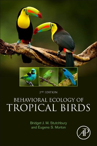 Бумажная книга «Behavioral Ecology of Tropical Birds», авторов Бриджет Дж. М. Статчбери, Юджин С. Мортон - фото №1