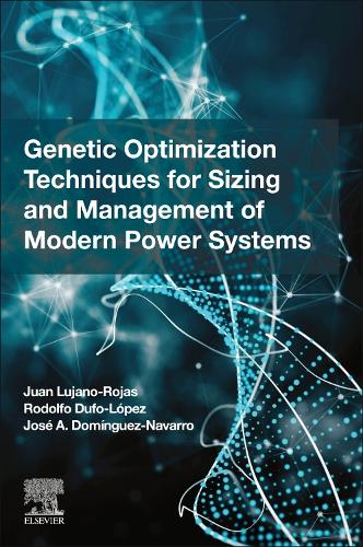 Паперова книга «Genetic Optimization Techniques for Sizing and Management of Modern Power Systems», авторів Хосе Антоніо Домінгес Наварро, Хуан Мігель Лухано Рохас, Родольфо Дуфо Лопес - фото №1