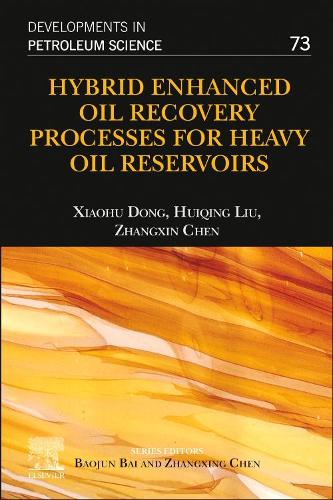 Бумажная книга «Hybrid Enhanced Oil Recovery Processes for Heavy Oil Reservoirs», авторов Хуэйцин Лю, Сяоху Дун, Чжансин Чэнь - фото №1