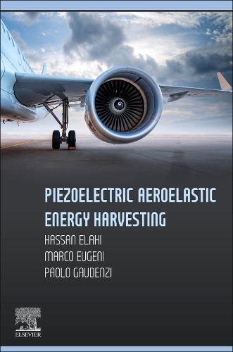 Бумажная книга «Piezoelectric Aeroelastic Energy Harvesting», авторов Хасан Элахи, Марко Эуджени, Паоло Гауденци - фото №1