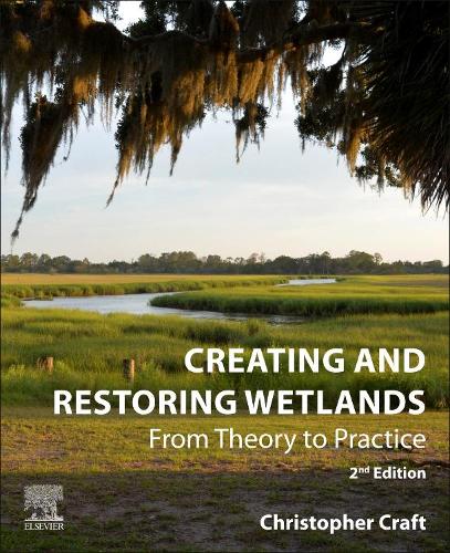 Бумажная книга «Creating and Restoring Wetlands: From Theory to Practice», автор Кристофер Крафт - фото №1