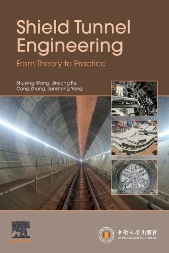 Бумажная книга «Shield Tunnel Engineering: From Theory to Practice», авторов Конг Чжан, Цзиньян Фу, Цзюньшэн Ян, Шуйин Ван - фото №1