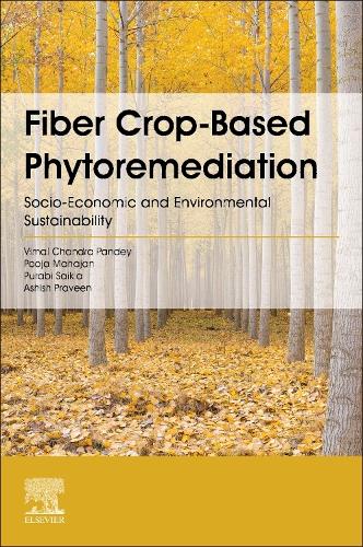 Бумажная книга «Fiber Crop-Based Phytoremediation: Socio-Economic and Environmental Sustainability», авторов Ашиш Правин, Пуджа Махаджан, Пураби Сайкия, Вимал Чандра Пандей - фото №1