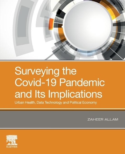 Бумажная книга «Surveying the Covid-19 Pandemic and Its Implications: Urban Health, Data Technology and Political Economy», автор Захир Аллам - фото №1