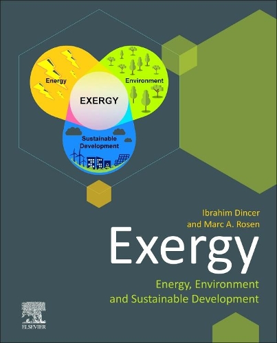 Бумажная книга «Exergy: Energy, Environment and Sustainable Development», авторов Ибрагим Динсер, Марк А. Розен - фото №1