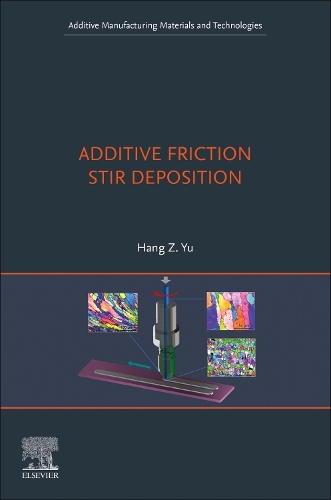 Бумажная книга «Additive Friction Stir Deposition», автор Ханг З. Ю - фото №1