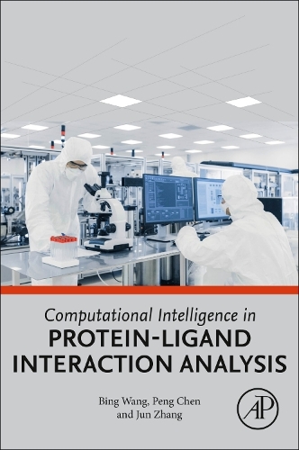 [object Object] «Computational Intelligence in Protein-Ligand Interaction Analysis», авторів Бін Ван, Цзюнь Чжан, Пен Чень - фото №1