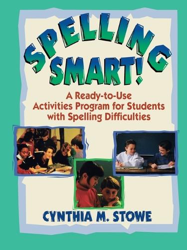 Бумажная книга «Spelling Smart!: A Ready-to-Use Activities Program for Students with Spelling Difficulties», автор Синтия М. Стоу - фото №1