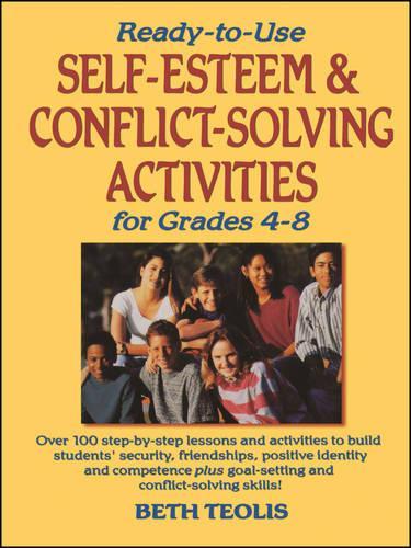 Бумажная книга «Ready-to-Use Self-Esteem & Conflict Solving Activities for Grades 4-8», автор Бет Теолис - фото №1