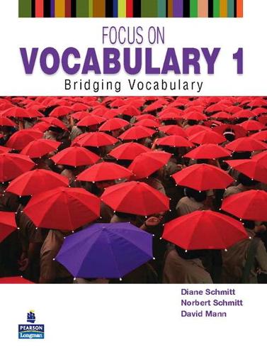 Паперова книга «Focus on Vocabulary 1:  Bridging Vocabulary», авторів Девід Манн, Діана Шмітт, Норберт Шмітт - фото №1