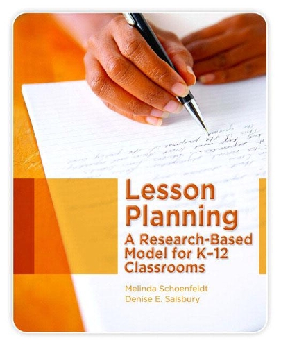 Паперова книга «Lesson Planning: A Research-Based Model for K-12 Classrooms», авторів Деніз Е. Солсбері, Мелінда Шенфельдт - фото №1