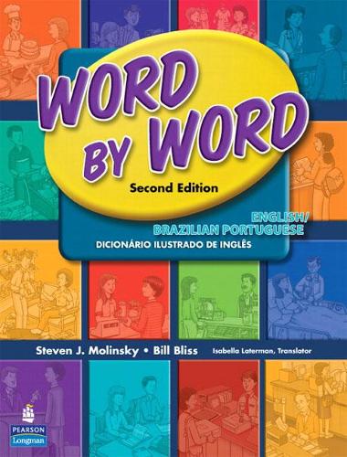 Бумажная книга «Word by Word Picture Dictionary English/Brazilian Portuguese Edition», авторов Билл Блисс, Стивен Дж. Молински - фото №1