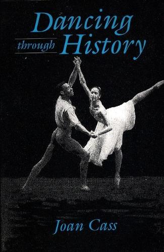 Бумажная книга «Dancing Through History», автор Джоан Касс - фото №1