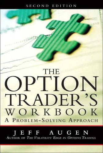 Бумажная книга «Option Trader's Workbook, The:  A Problem-Solving Approach», автор Джефф Оген - фото №1