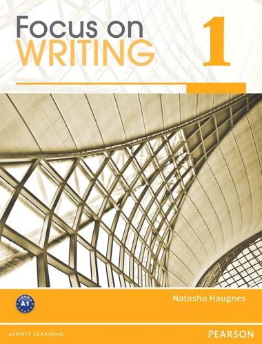 Бумажная книга «Focus on Writing 1», автор Наташа Хаугнес - фото №1