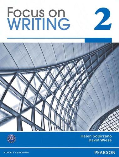 Бумажная книга «FOCUS ON WRITING 2             BOOK                 231352», авторов Дэвид Визе, Хелен С. Солорзано - фото №1