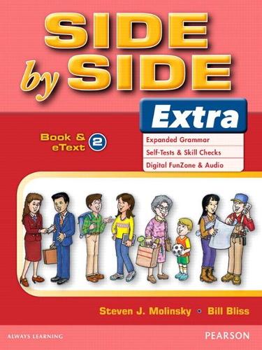[object Object] «Side by Side Extra 2 Student Book & eText», авторів Білл Блісс, Стівен Дж. Молінскі - фото №1