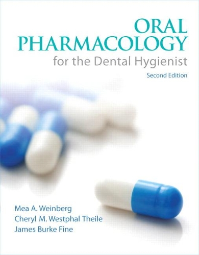 Бумажная книга «Oral Pharmacology for the Dental Hygienist», авторов Шерил М. Вестфал Тейл, Меа Вайнберг - фото №1
