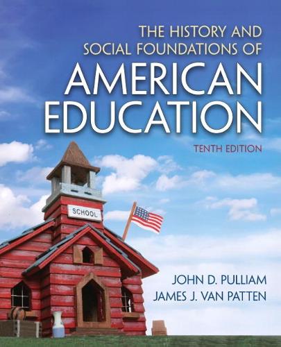 Бумажная книга «History and Social Foundations of American Education, The», авторов Джеймс Дж. Ван Паттен, Джон Д. Пуллиам - фото №1