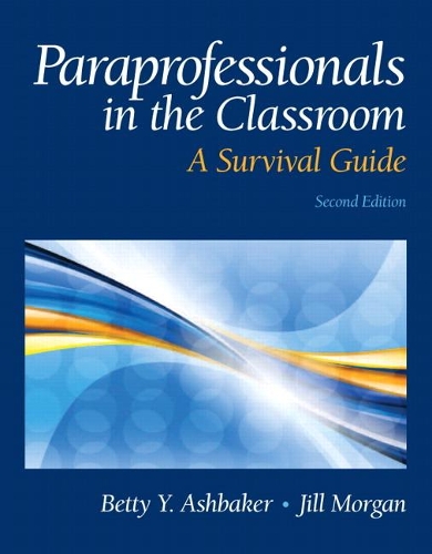 Паперова книга «Paraprofessionals in the Classroom:  A Survival Guide», авторів Бетті Ешбейкер, Джилл Морган - фото №1