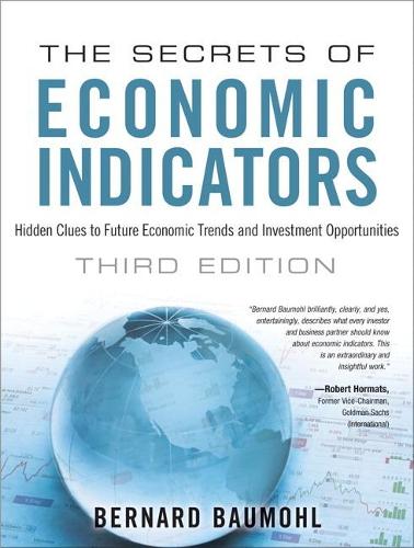 Паперова книга «Secrets of Economic Indicators, The:  Hidden Clues to Future Economic Trends and Investment Opportunities», автор Бернард Баумоль - фото №1