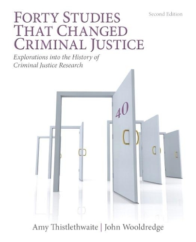 Бумажная книга «Forty Studies that Changed Criminal Justice:  Explorations into the History of Criminal Justice Research», авторов Эми Б. Тислетвейт, Джон Д. Вулдредж - фото №1
