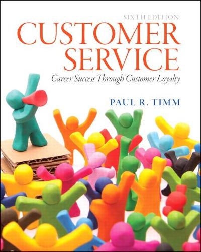 Бумажная книга «Customer Service:  Career Success Through Customer Loyalty», автор Пол Р. Тимм - фото №1
